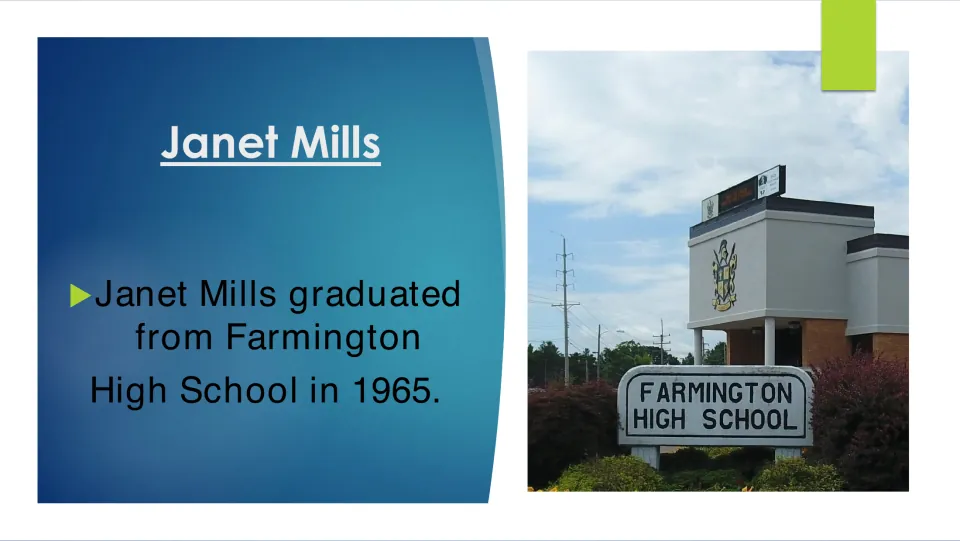 Education slide stating that Janet Mills graduated from Farmington High School in 1965, beside a school photo