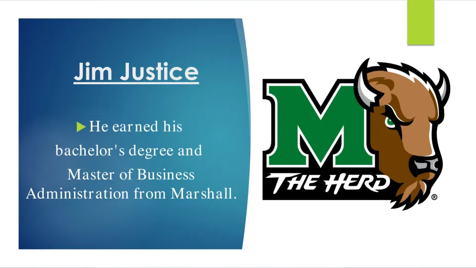 Biography slide stating that Jim Justice earned his bachelor's degree and MBA from Marshall University