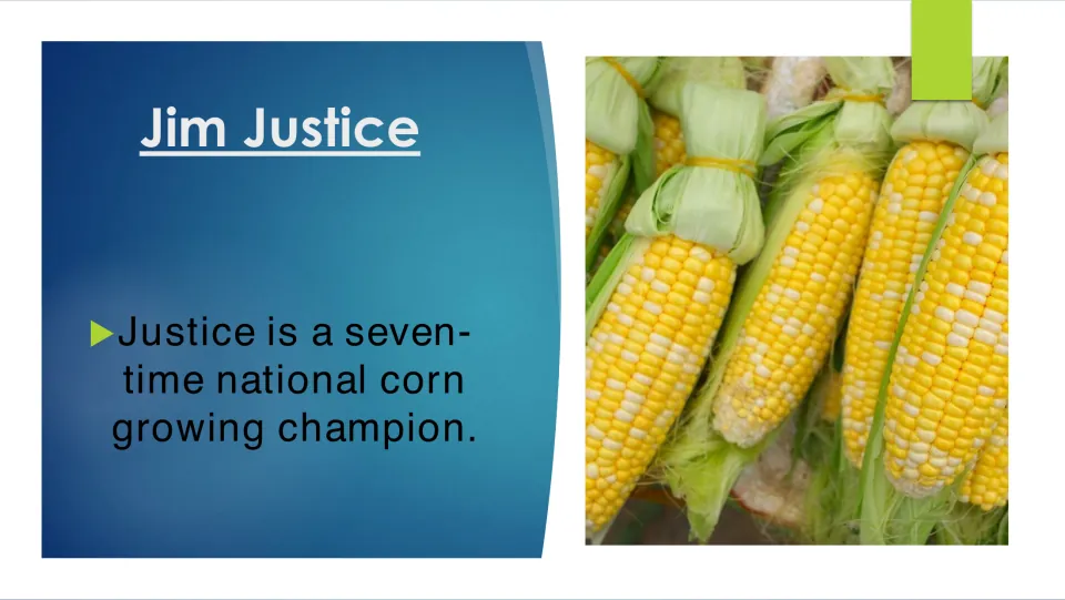 Biography slide stating that Jim Justice is a seven-time national corn growing champion, beside corn ears