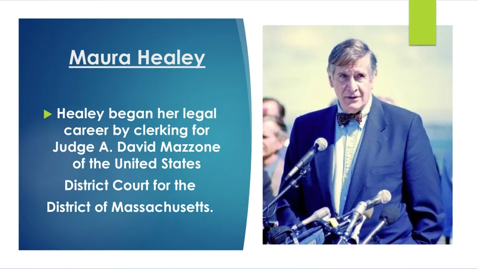 Early legal career slide describing Healey’s clerkship for Judge A. David Mazzone in federal court in Massachusetts