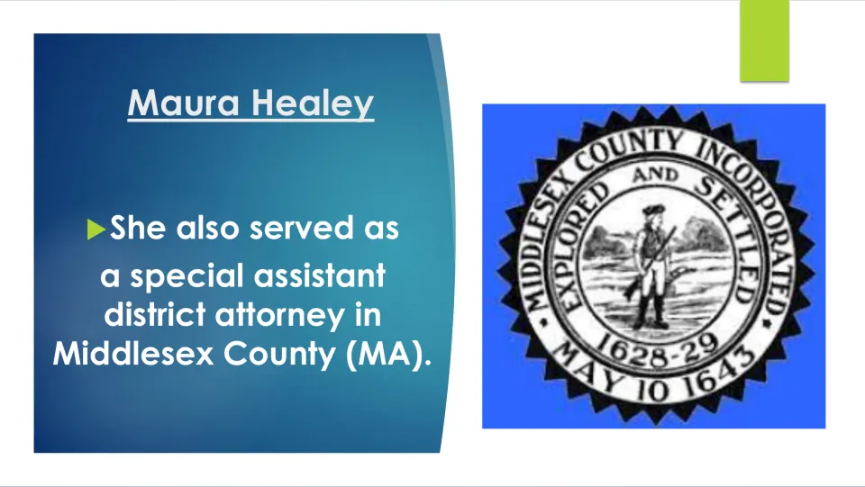 Public service biography slide noting Healey’s role as a special assistant district attorney in Middlesex County, MA