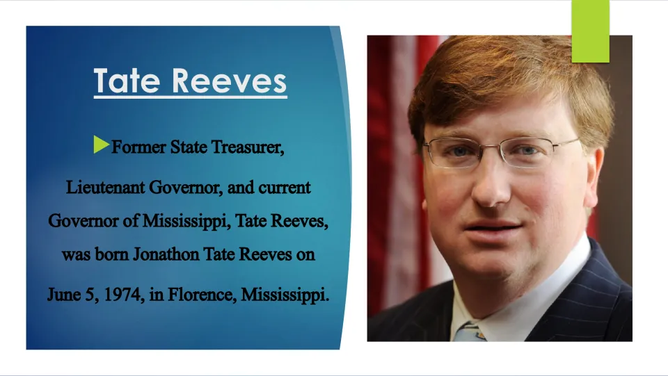Biography slide introducing Tate Reeves’s state offices and his June 5, 1974, birth in Florence, Mississippi.
