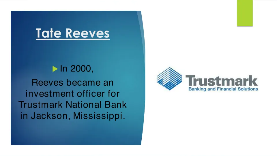 Career slide stating that Tate Reeves became an investment officer at Trustmark National Bank in 2000.