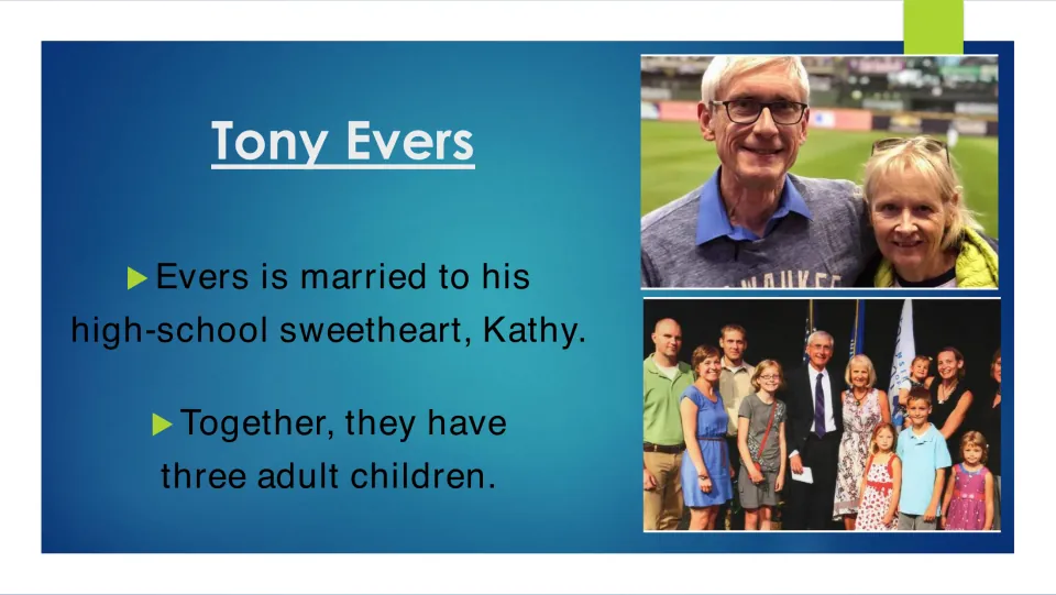Personal life slide: Evers is married to his high-school sweetheart, Kathy, and they have three adult children