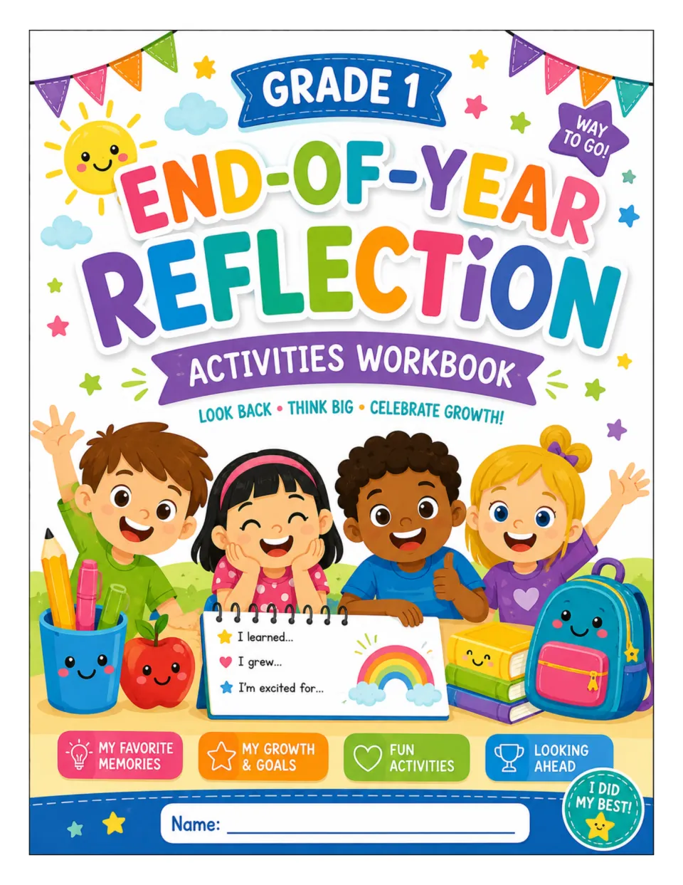 Grade 1 End-of-Year Reflection cover: sections for favorite memories, growth and goals, fun activities and looking ahead
