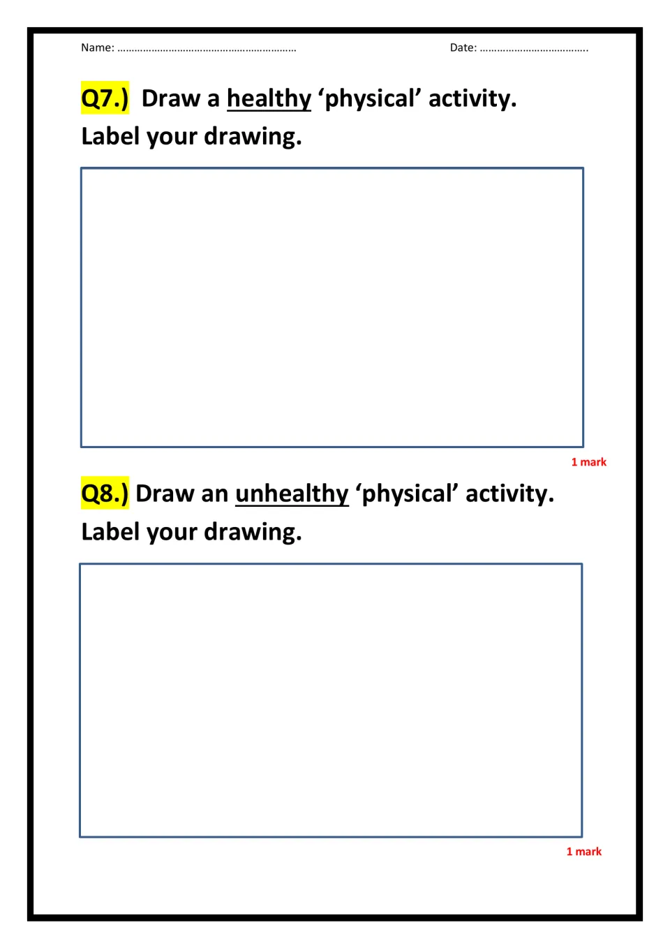 Healthy and unhealthy physical activity: students draw and label one healthy activity and one unhealthy activity