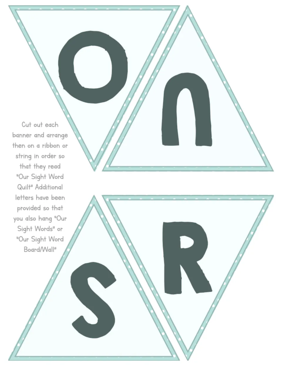 Banner cut-out pieces: pennants with the letters O, U, R and S to string together for an 'Our Sight Word Quilt' display