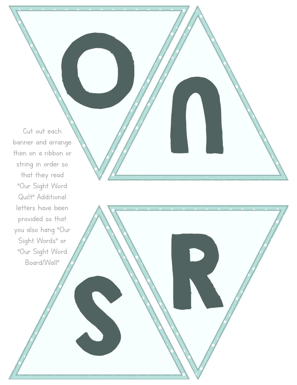 Cut-out piece of a pennant banner with the letters O, U, S and R, to hang in order on a ribbon or string