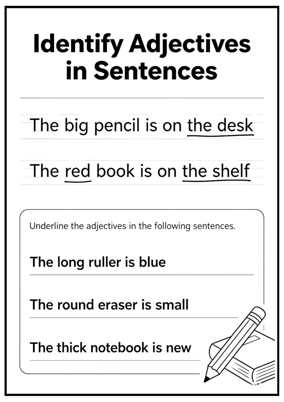 Underline the adjectives: after two examples, students mark adjectives in sentences like The thick notebook is new
