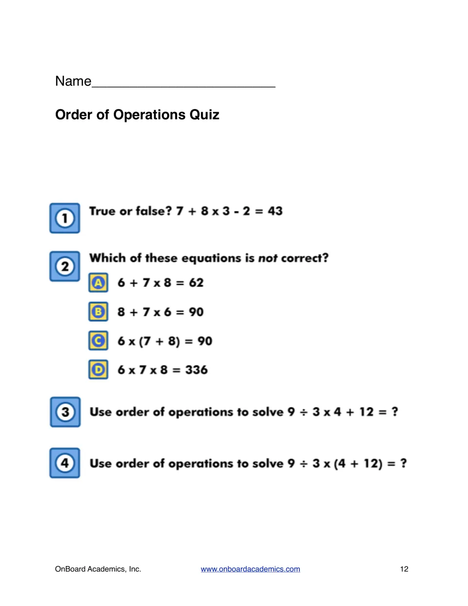 Order of Operations Quiz: four items including true or false, finding the incorrect equation and solving 9 ÷ 3 x (4 + 12)