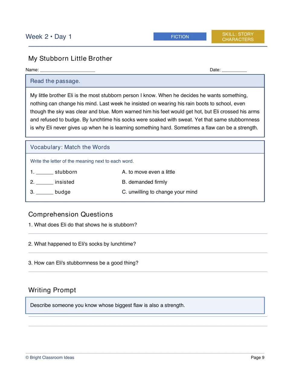 Week 2, Day 1 fiction lesson, My Stubborn Little Brother, examines Eli's stubbornness as a flaw and strength