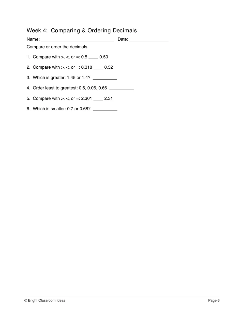 Week 4 comparing and ordering decimals: students use >, < or = and order 0.6, 0.06 and 0.66 from least to greatest