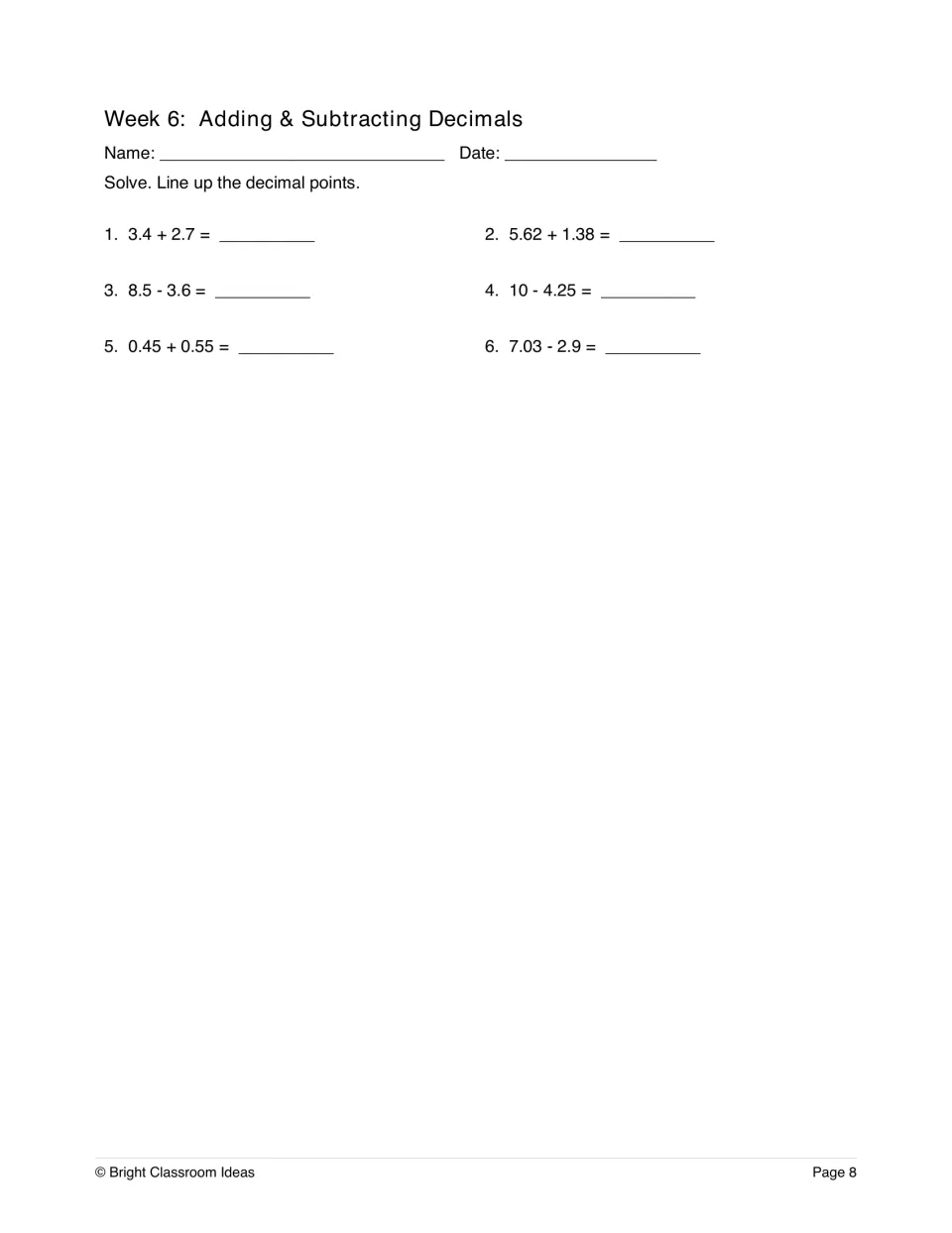Week 6 adding and subtracting decimals: students line up decimal points to solve six problems such as 10 - 4.25