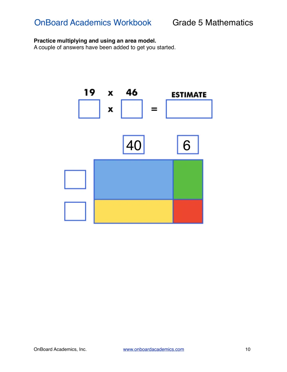 Area model practice: students estimate 19 x 46, then complete an area model with 40 and 6 already filled in