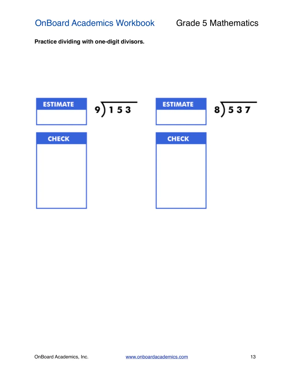 Dividing by one-digit divisors: students estimate, solve and check 153 divided by 9 and 537 divided by 8