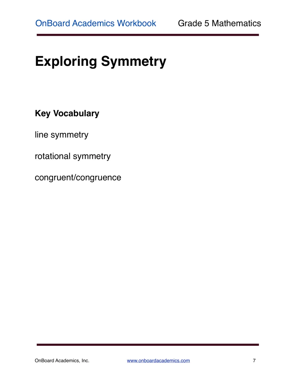 Exploring Symmetry opener with key vocabulary to learn: line symmetry, rotational symmetry and congruent/congruence