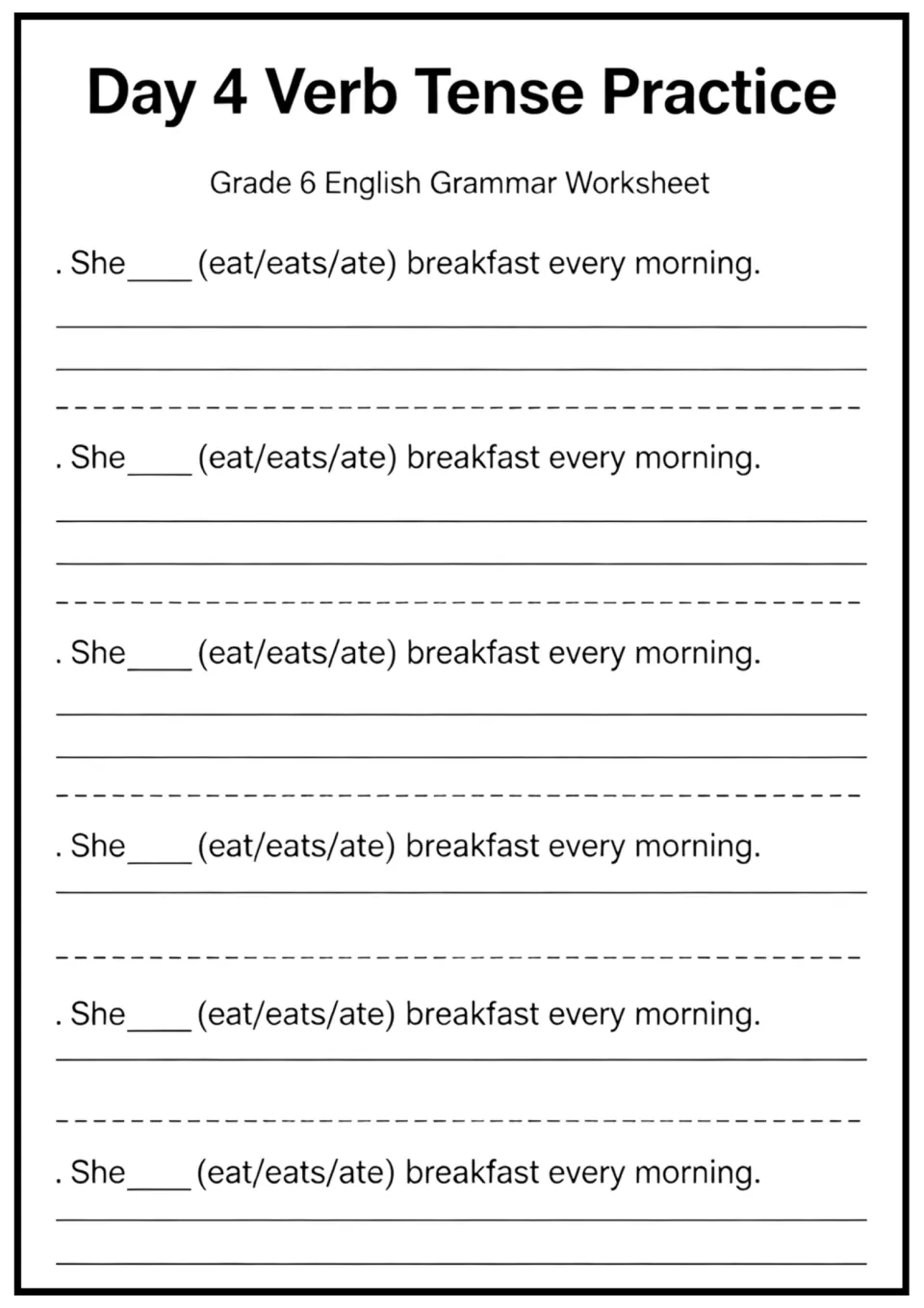 Day 4 verb tense practice repeats 'She ___ (eat/eats/ate) breakfast every morning' six times for completion