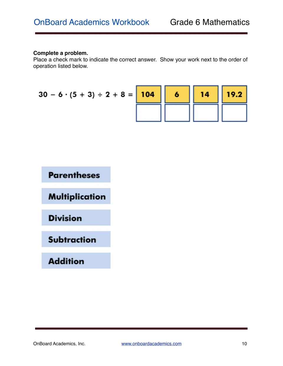 Multi-step problem 30 - 6 · (5 + 3) ÷ 2 + 8: students show work for each operation and check 104, 6, 14 or 19.2