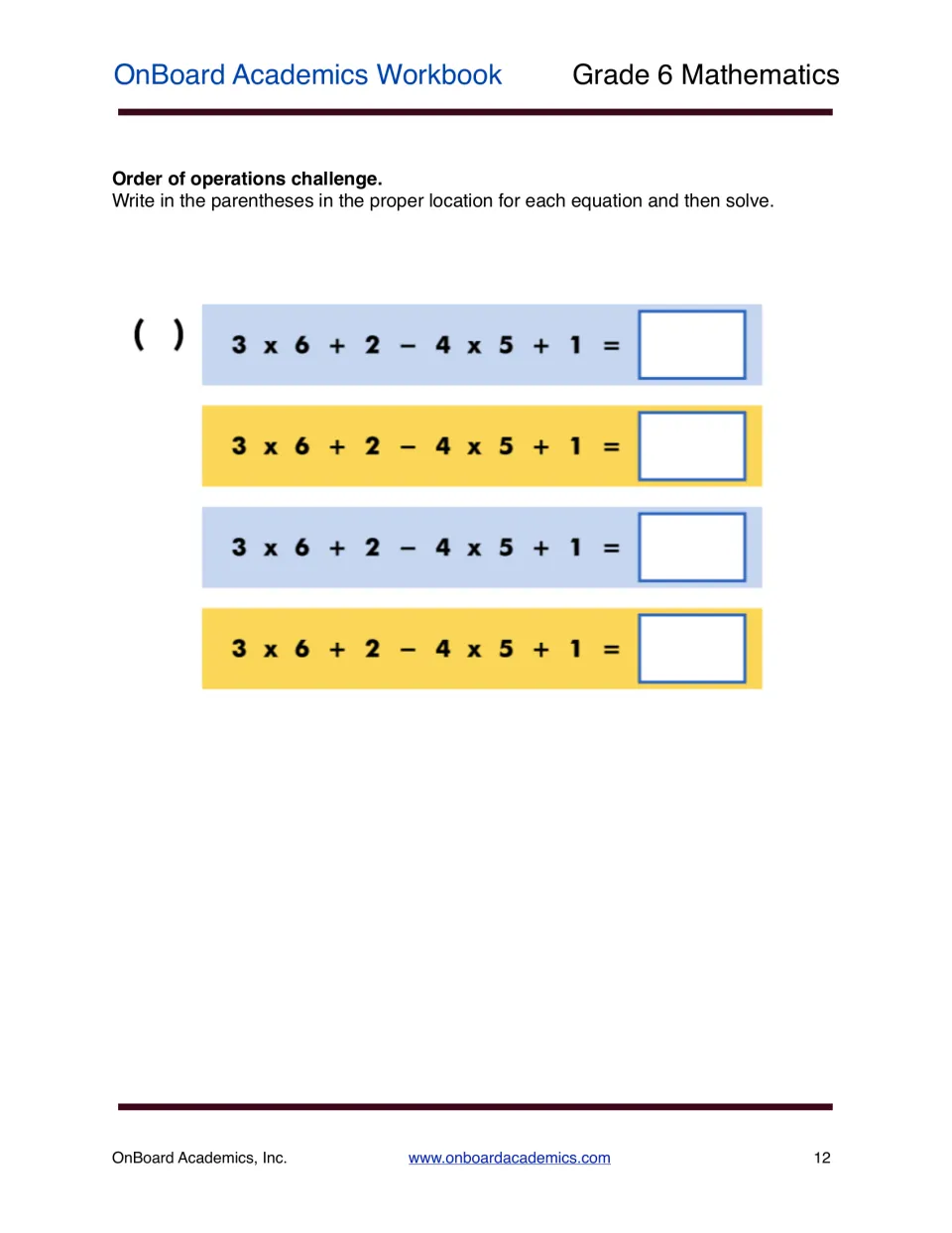 Order of operations challenge: students insert parentheses four different ways in 3 x 6 + 2 - 4 x 5 + 1 and solve each
