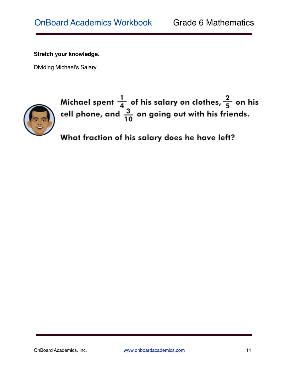Word problem, Dividing Michael's Salary: students find the fraction left after he spends 1/4, 2/5 and 3/10 of his salary