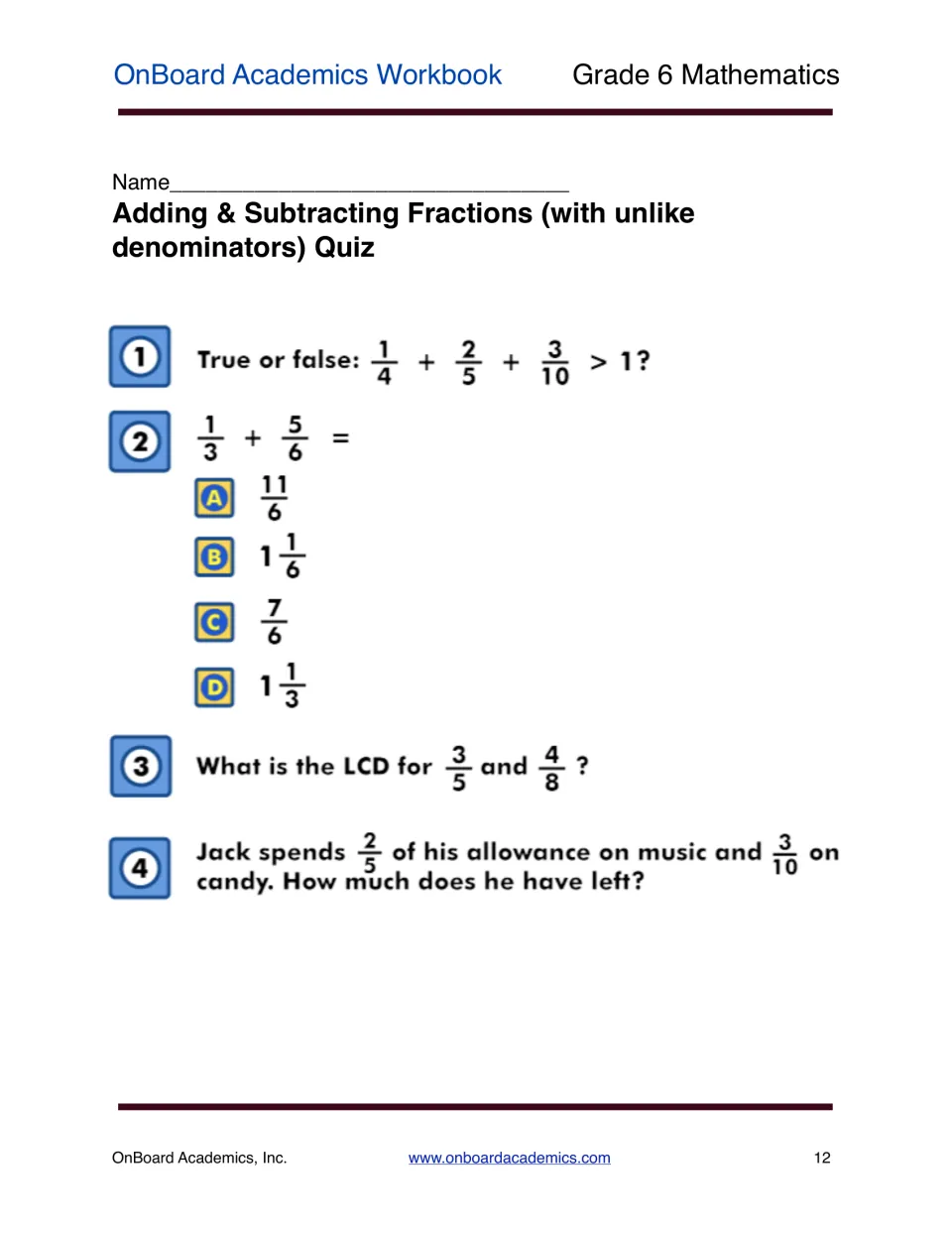 Unlike-denominator fractions quiz: a true/false sum, multiple-choice 1/3 + 5/6, an LCD question and a word problem