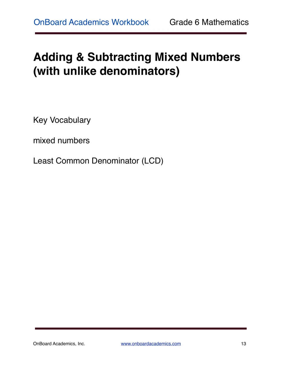 Adding & subtracting mixed numbers intro: key vocabulary terms mixed numbers and least common denominator (LCD)