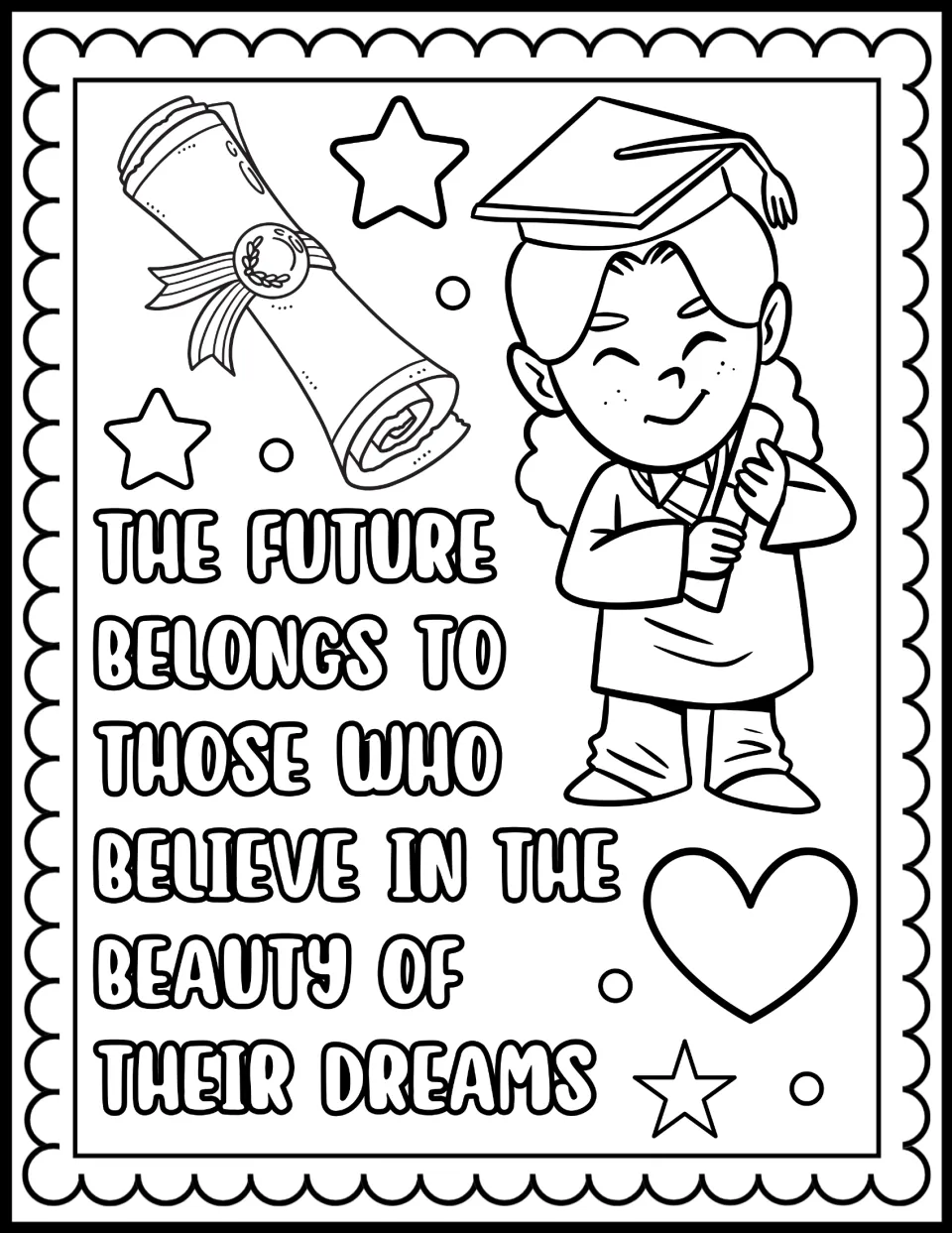 The future belongs to those who believe in the beauty of their dreams: color a graduate, a diploma and a heart