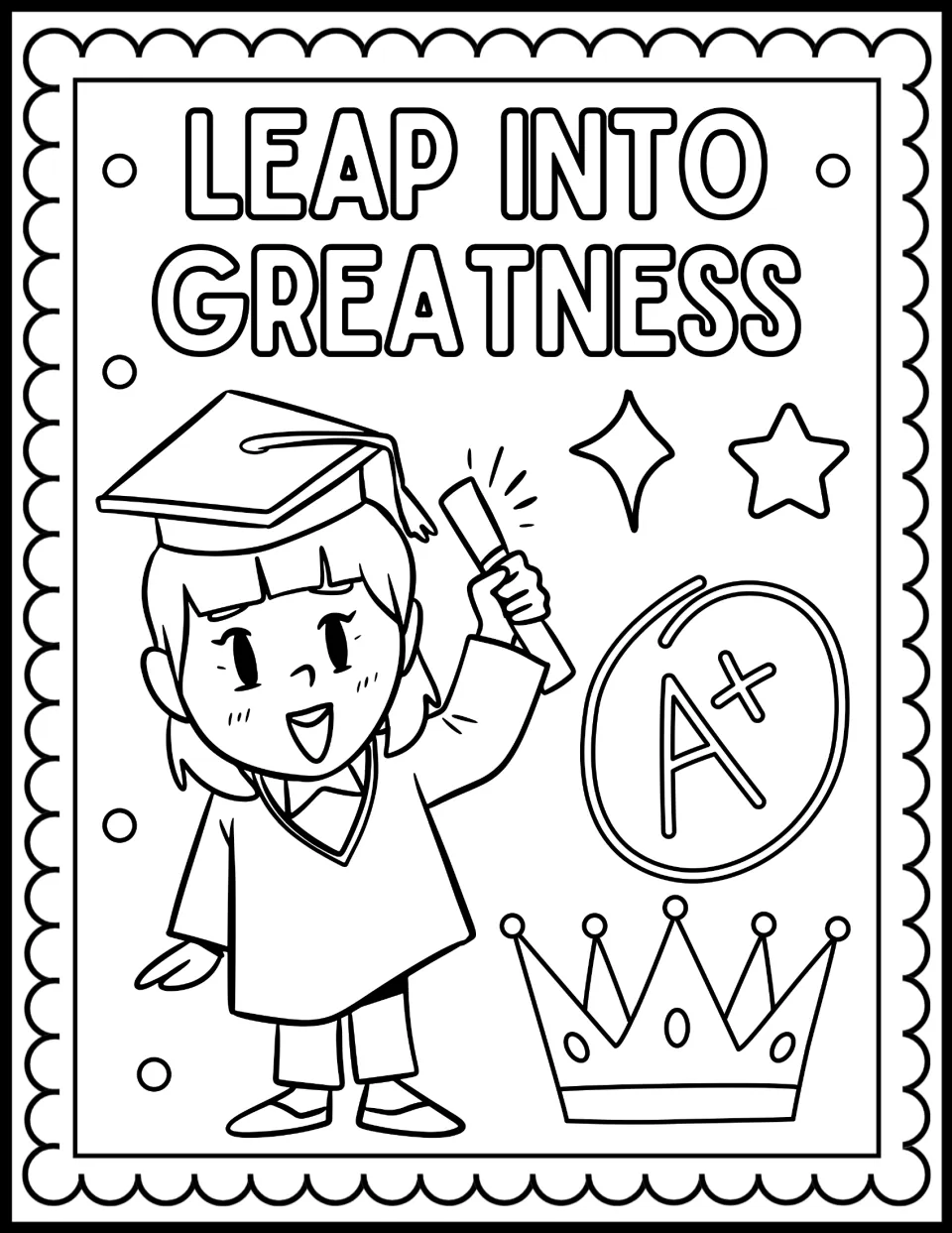 Leap Into Greatness: students color a graduate raising a diploma beside a circled A+ and a crown