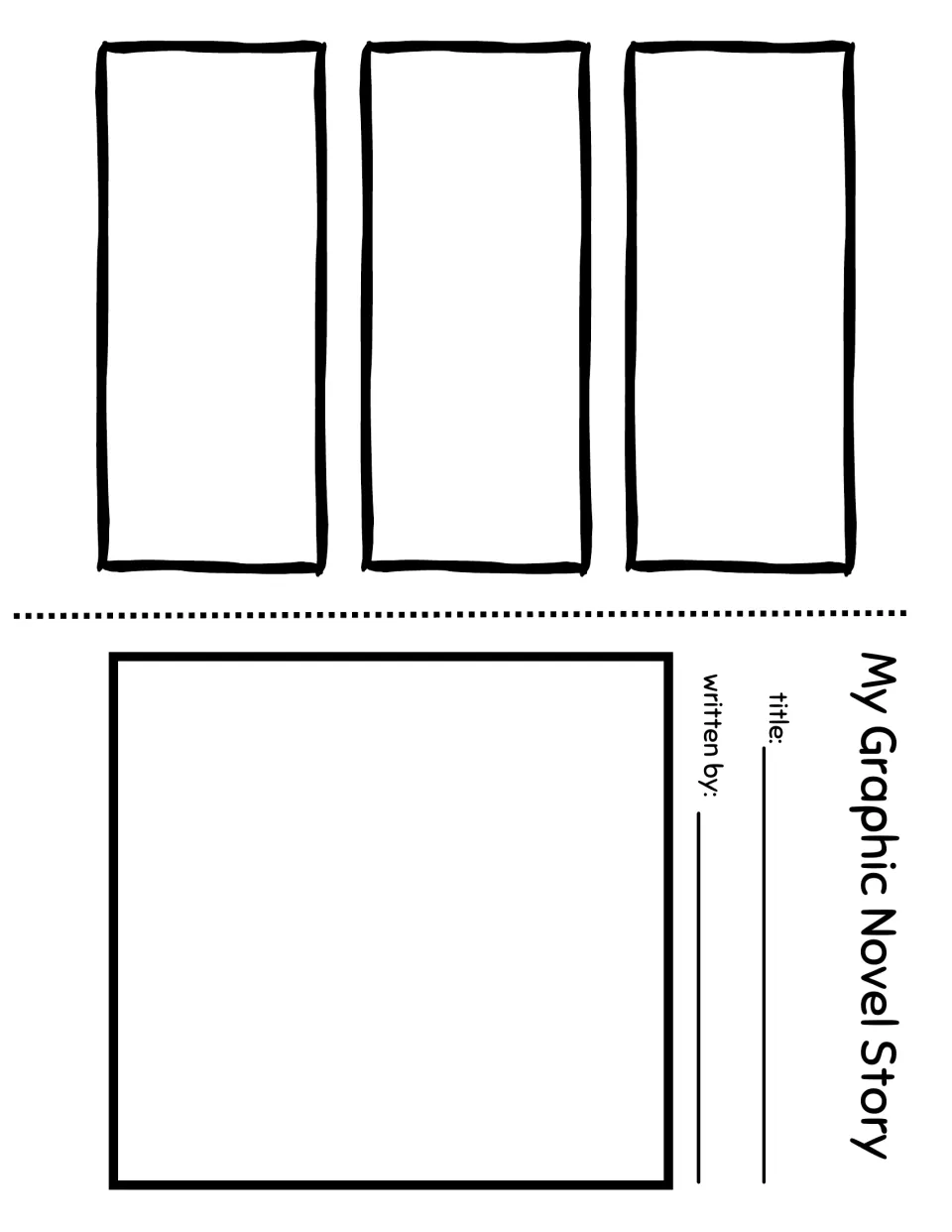 My Graphic Novel Story booklet cover half with title, written by and a picture space, plus three blank comic panels