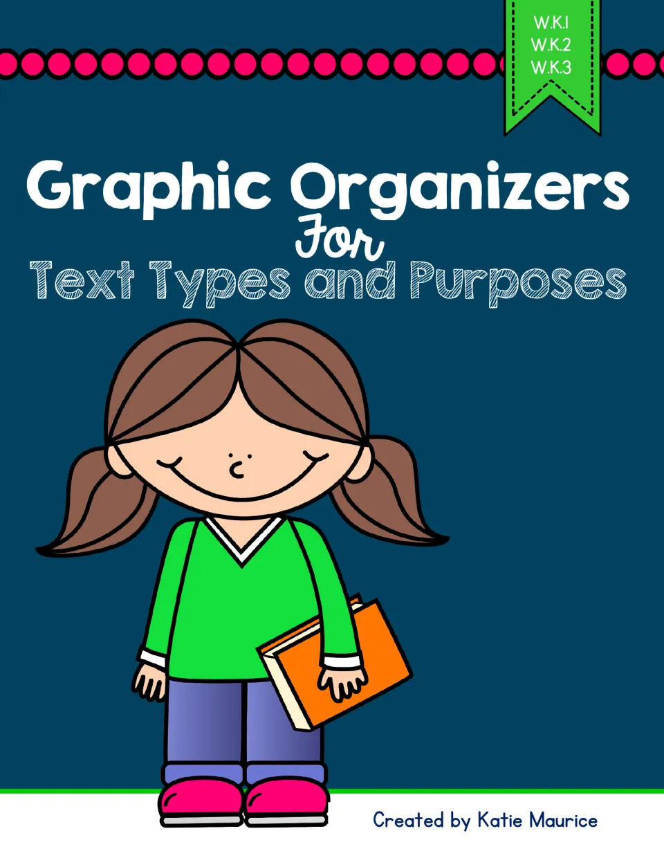 Writing organizer packet cover titled 'Graphic Organizers For Text Types and Purposes,' created by Katie Maurice