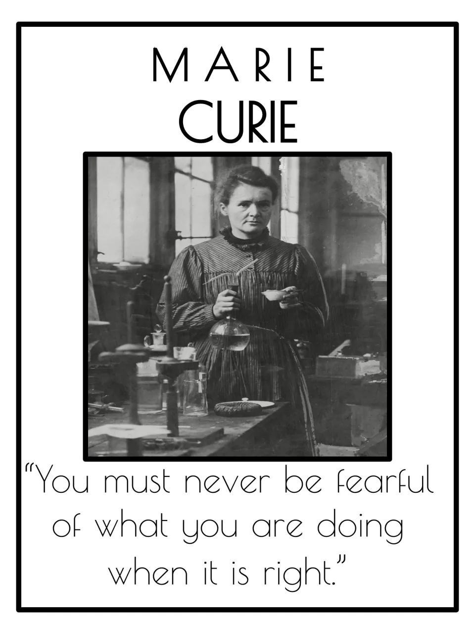 Marie Curie poster with her laboratory portrait and the quote about never being fearful when doing what is right