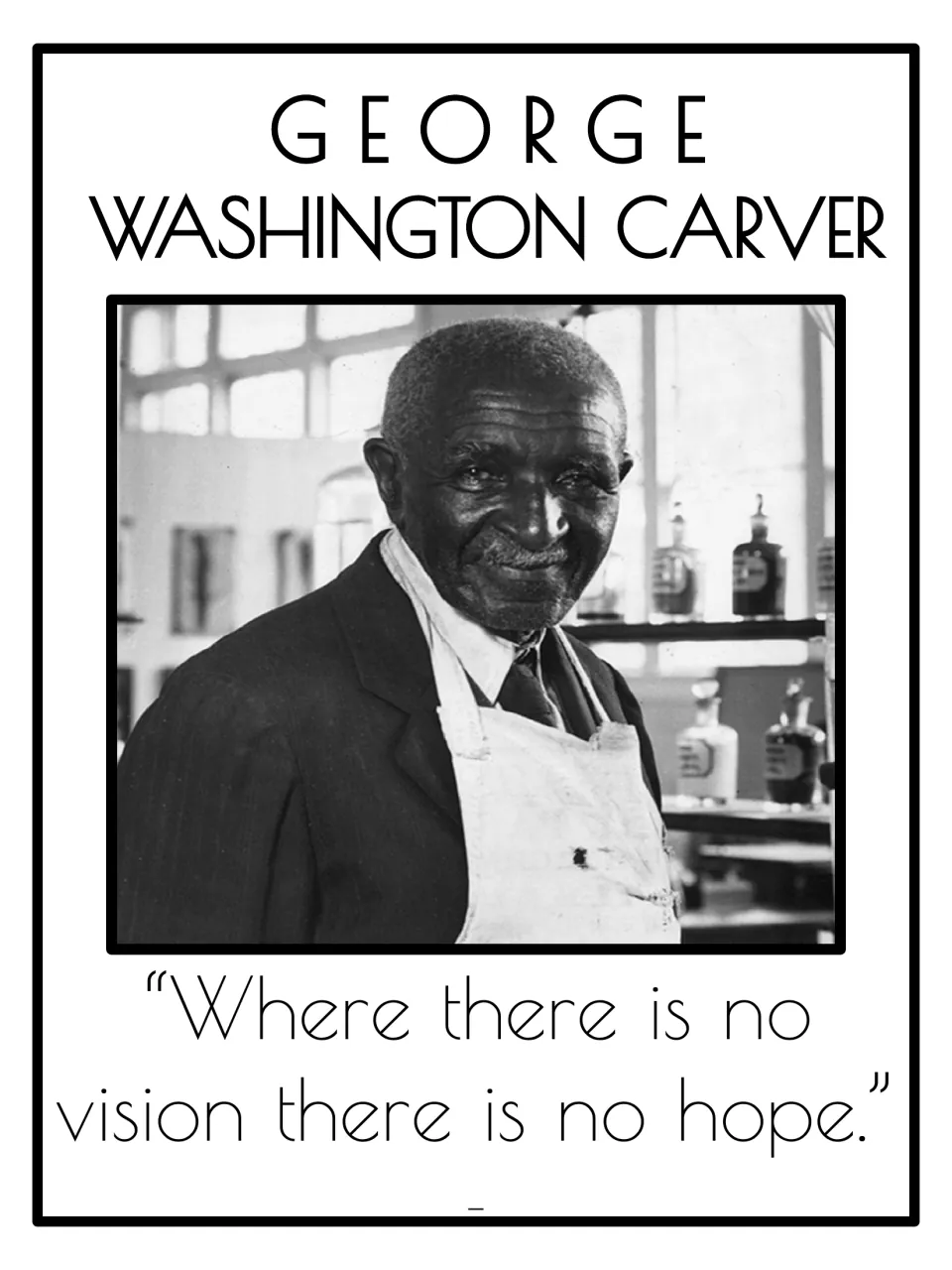 George Washington Carver poster with his portrait and the quote 'Where there is no vision there is no hope.'