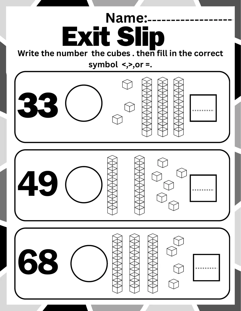Exit slip for 33, 49 and 68: students add up the tens rods and unit cubes, write each total and compare with <, > or =