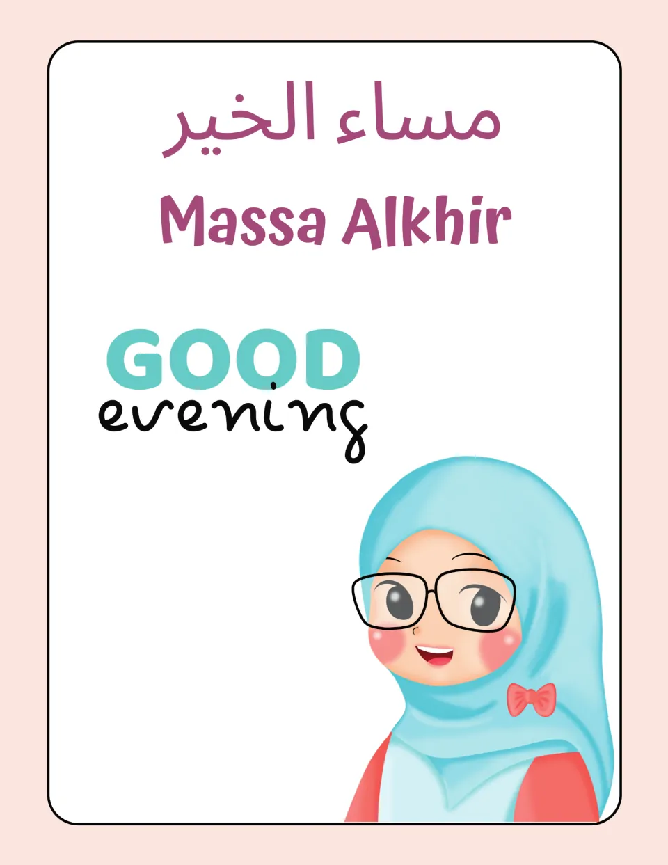 Massa Alkhir flashcard: good evening shown in Arabic script and transliteration, with a girl in a blue hijab