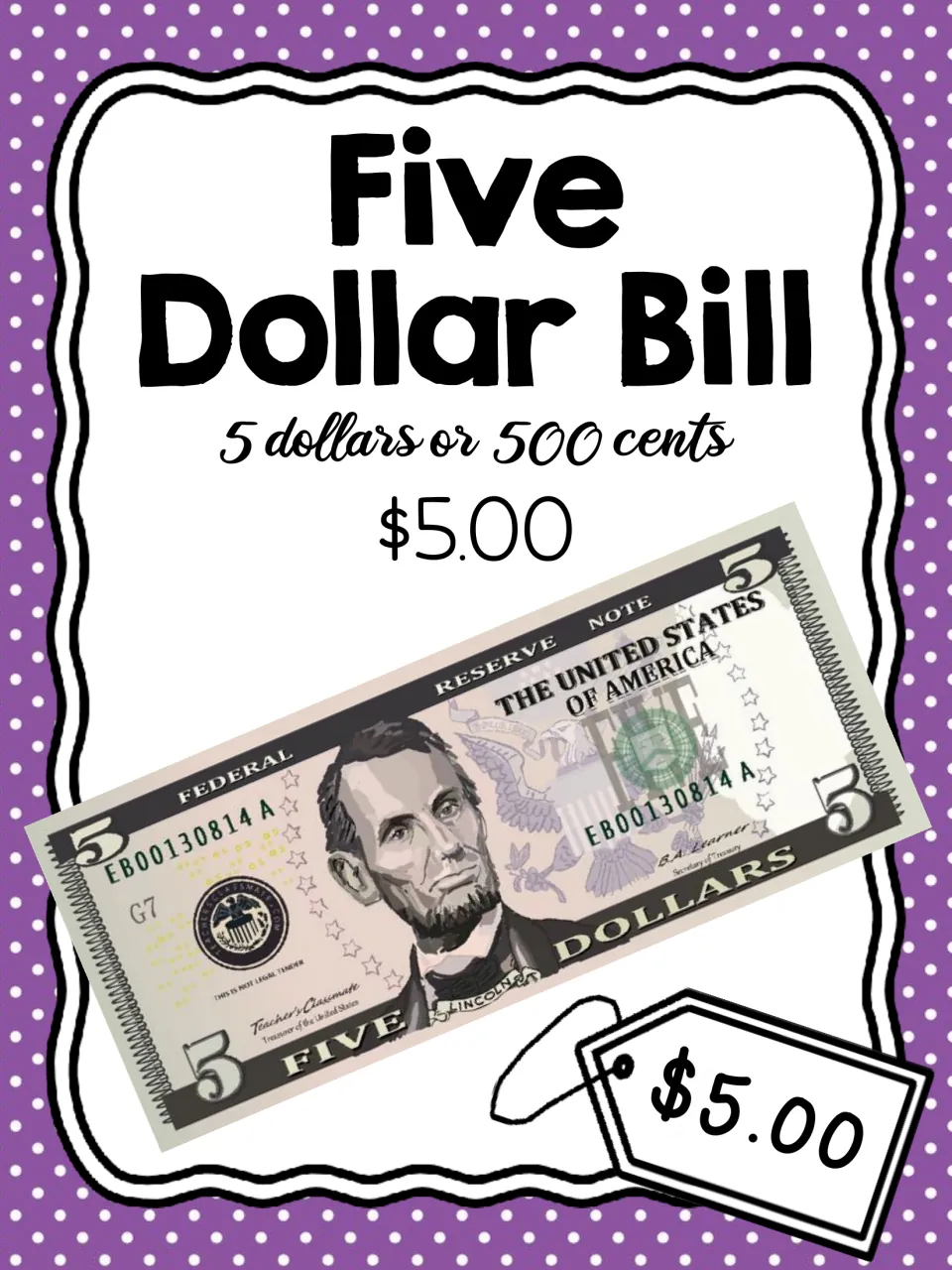 Five dollar bill card: the $5 bill labeled 5 dollars or 500 cents and $5.00, for recognizing paper money values