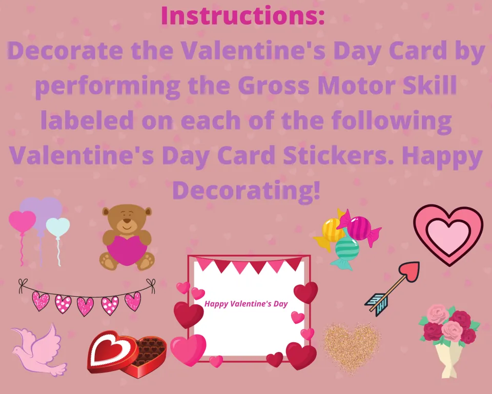 Activity instructions: decorate the Valentine's Day card by performing the gross motor skill on each sticker