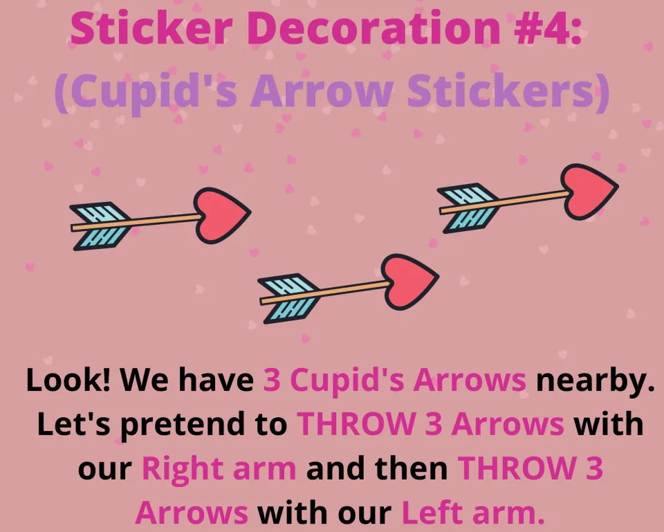 Sticker decoration task 4: pretend to throw three Cupid's arrows with the right arm, then three with the left