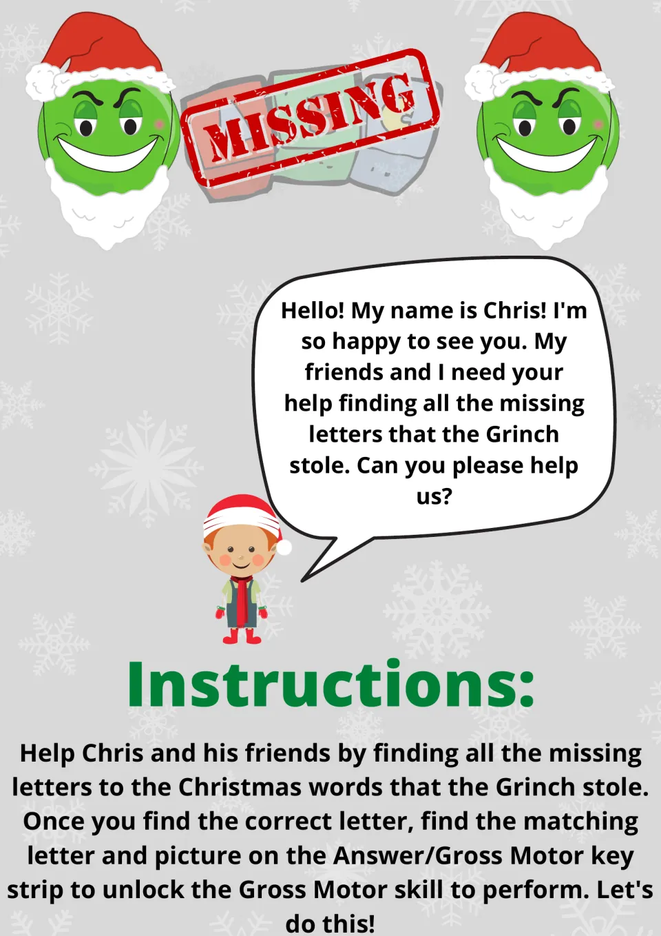 Story intro and instructions: Chris asks students to find letters the Grinch stole, then do each matching movement