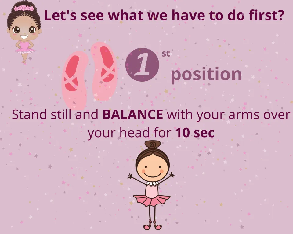 1st position balance task: students stand still with arms over their head and hold their balance for 10 seconds