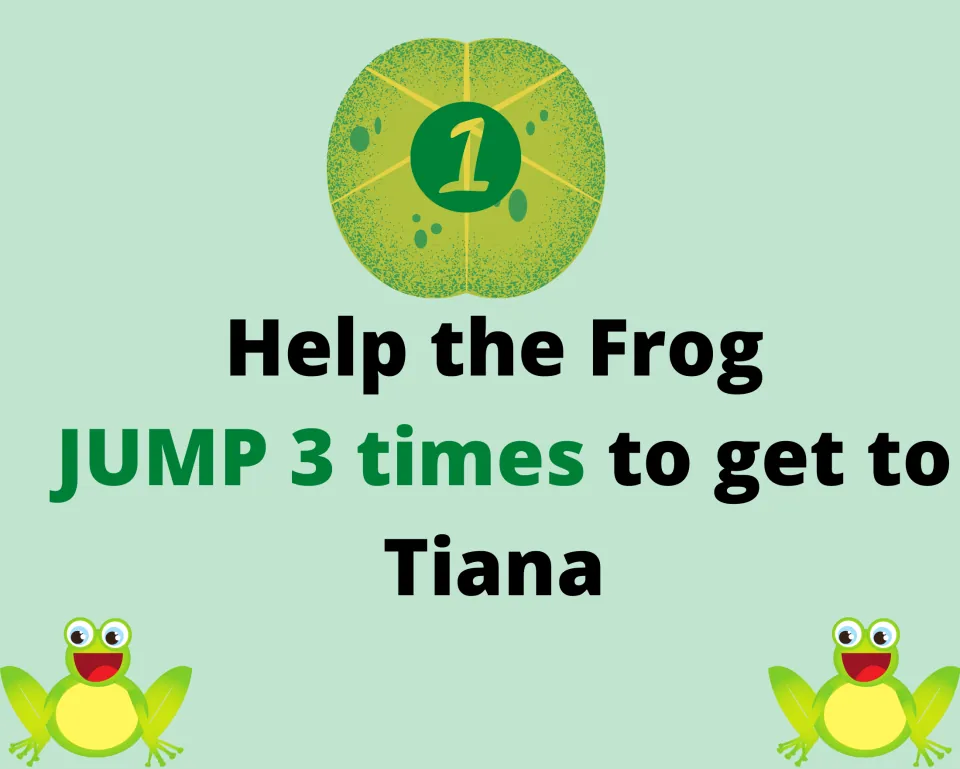 Lily pad task 1 of the gross motor game: help the frog jump three times on his journey to reach Tiana