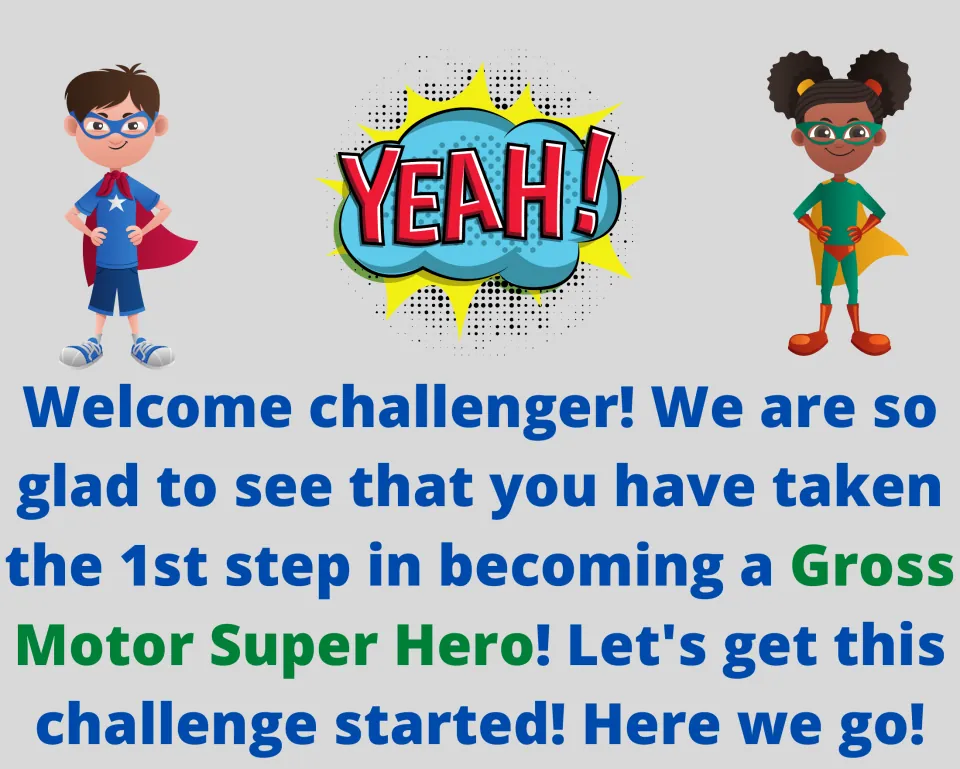 Welcome page: a YEAH! burst and two kid heroes greet challengers to start becoming a Gross Motor Super Hero