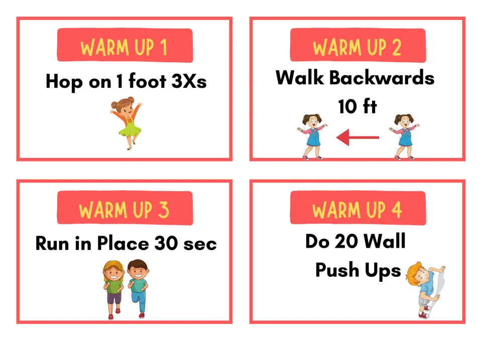 Warm up cards 1 to 4: students hop on one foot, walk backwards 10 ft, run in place 30 sec and do 20 wall push ups