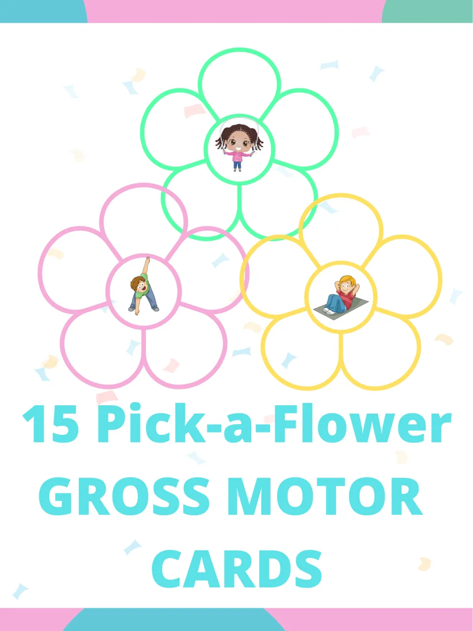 Cover for a set of 15 Pick-a-Flower gross motor cards, showing flower cards with children exercising