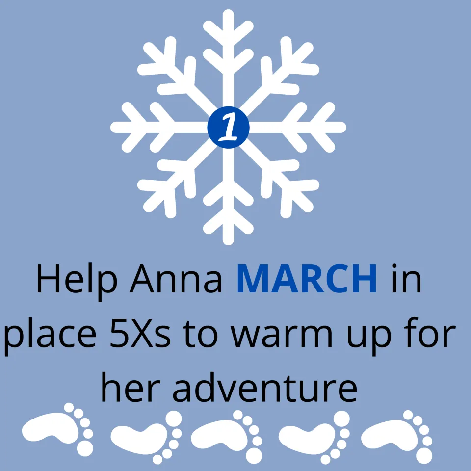 Snowflake 1 task card: students march in place 5 times to help Anna warm up for her adventure, with footprint pictures