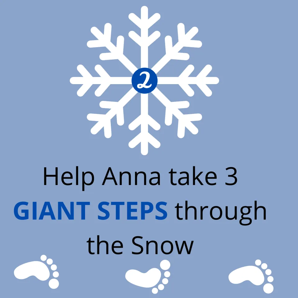 Snowflake 2 task card: students take 3 giant steps through the snow with Anna, shown with large footprints