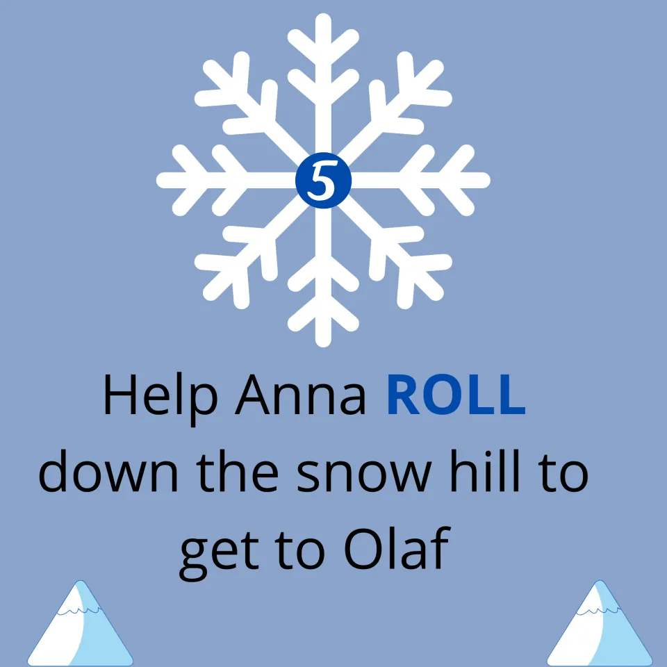 Snowflake 5 task card: students roll down the snow hill to help Anna get to Olaf, with snowy mountain pictures