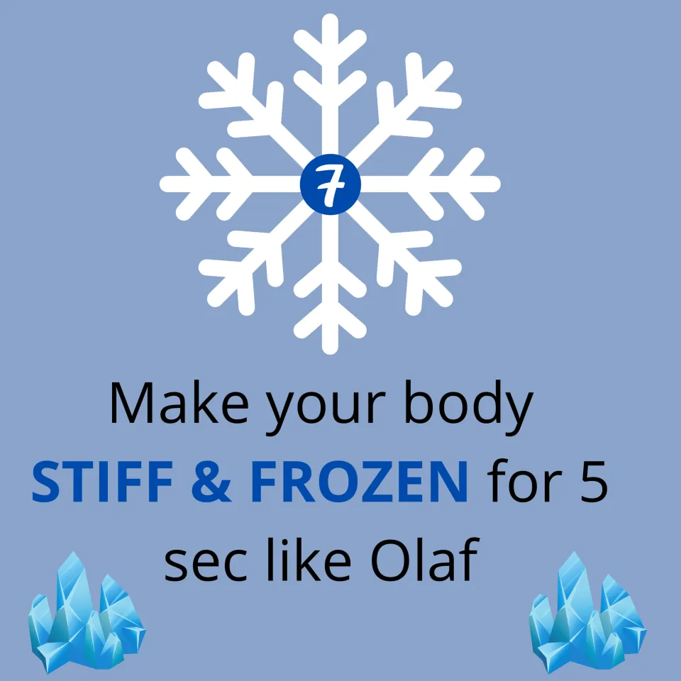 Snowflake 7 task card: students hold their bodies stiff and frozen like Olaf for 5 seconds, with ice crystal art