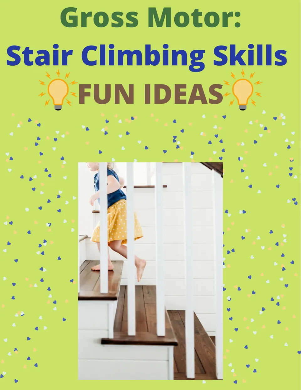 Cover of Gross Motor: Stair Climbing Skills, Fun Ideas, with a photo of a barefoot child walking up wooden stairs