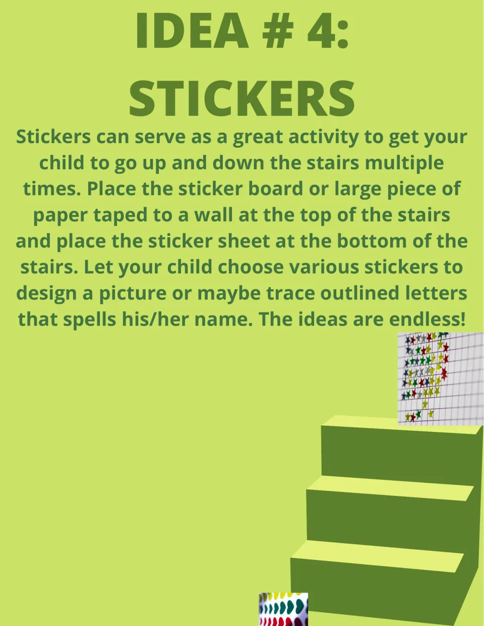 Idea 4, Stickers: the child carries them from the bottom sheet up to a board to design a picture or trace their name