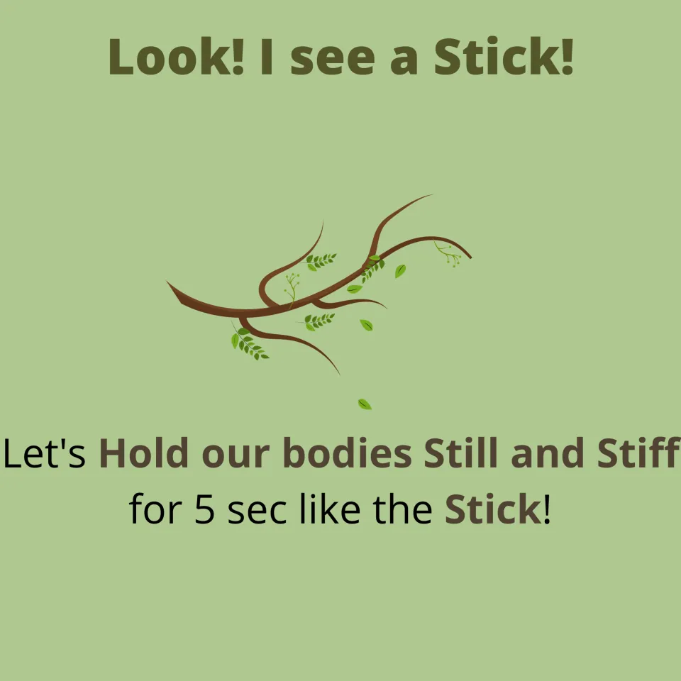 Stick movement page: "Look! I see a Stick!" Children hold their bodies still and stiff for 5 seconds like a leafy stick